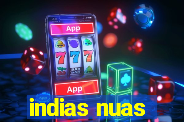 indias nuas